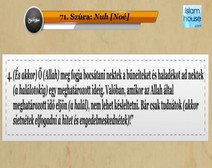 Korán olvasás 071 Noé (Núh) szúra jelentésének fordítása magyar nyelvre, Saud Ash-Shuraim -olvasásának kíséretében