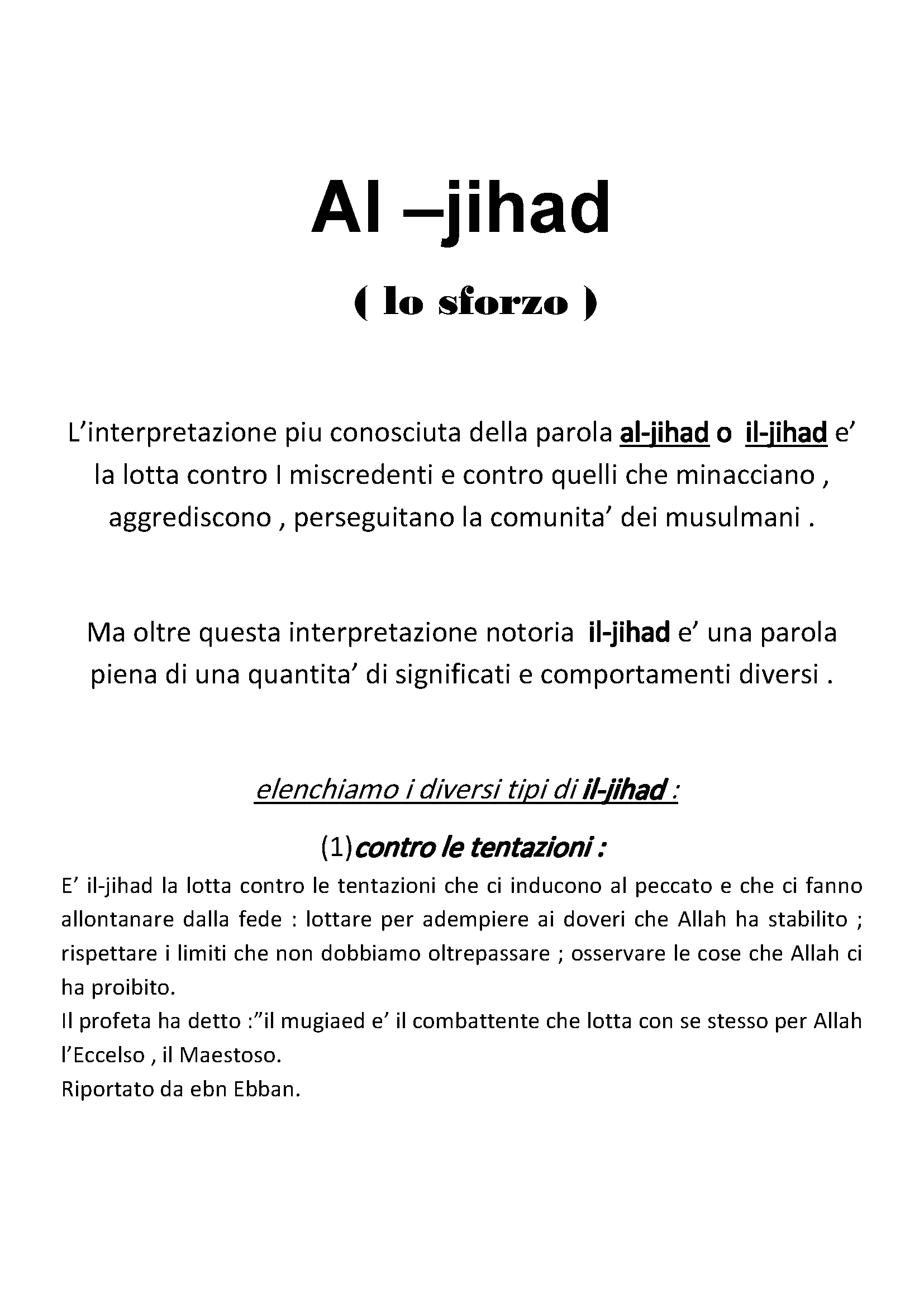 Al –jihad ( lo sforzo )