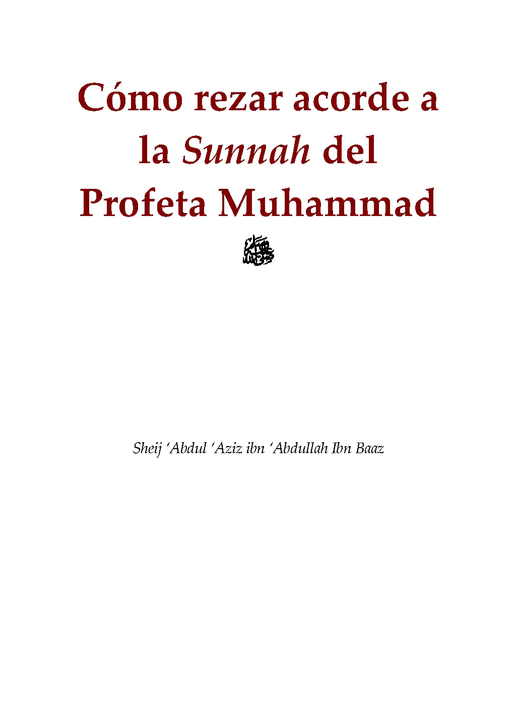 Cómo rezar acorde a la Sunnah del Profeta Muhammad
