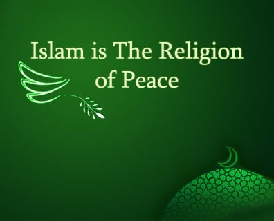 Islam is The Religion of Peace