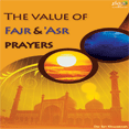 The value of Fajr and Asr prayers