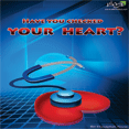 Have you checked your heart ?